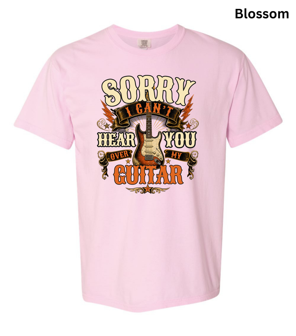 Sorry I Can't Hear You Over My Guitar Shirt | Funny Guitar Player T-Shirt | Vintage Guitar Tee | Rock Music Shirt | Guitarist Gift | Music Lover Apparel