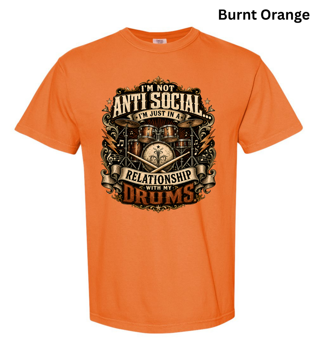 I'm Not Anti Social I'm Just in a Relationship With My Drums T-Shirt | Funny Drummer Shirt | Vintage Drum Set Tee | Drummer Gift | Musician Apparel