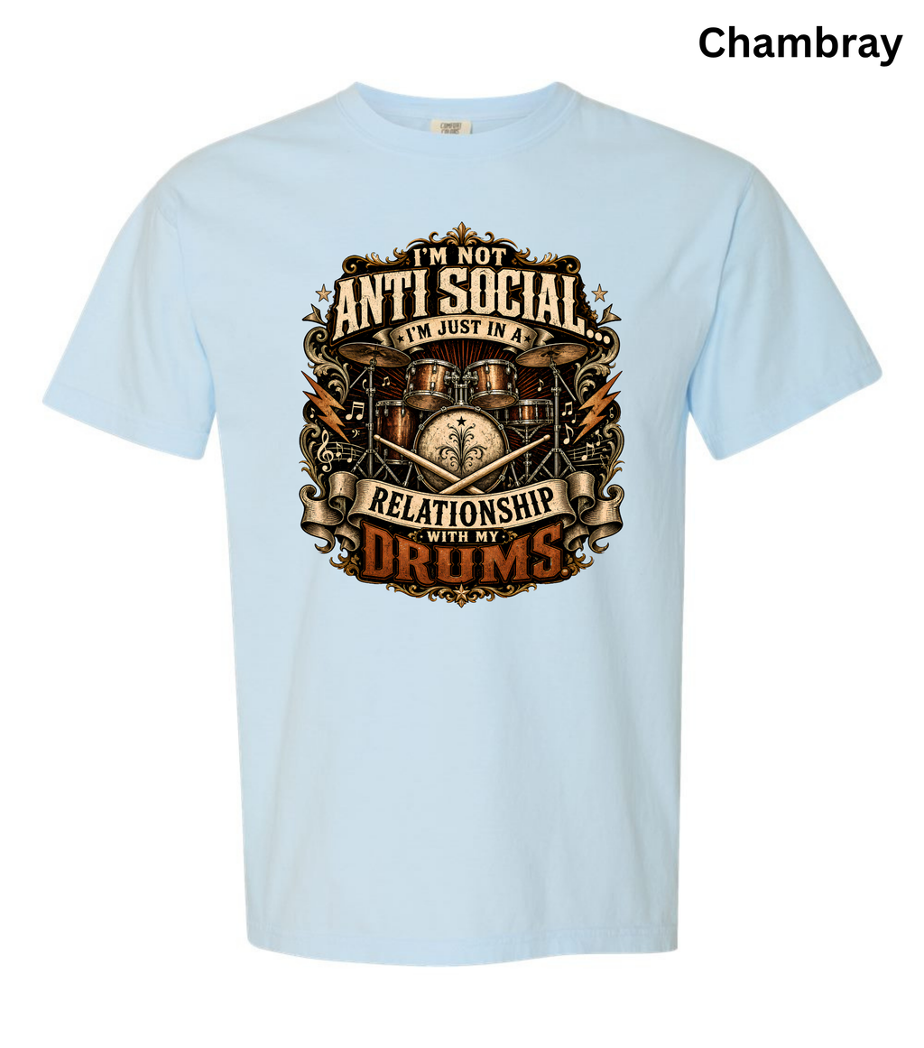 I'm Not Anti Social I'm Just in a Relationship With My Drums T-Shirt | Funny Drummer Shirt | Vintage Drum Set Tee | Drummer Gift | Musician Apparel