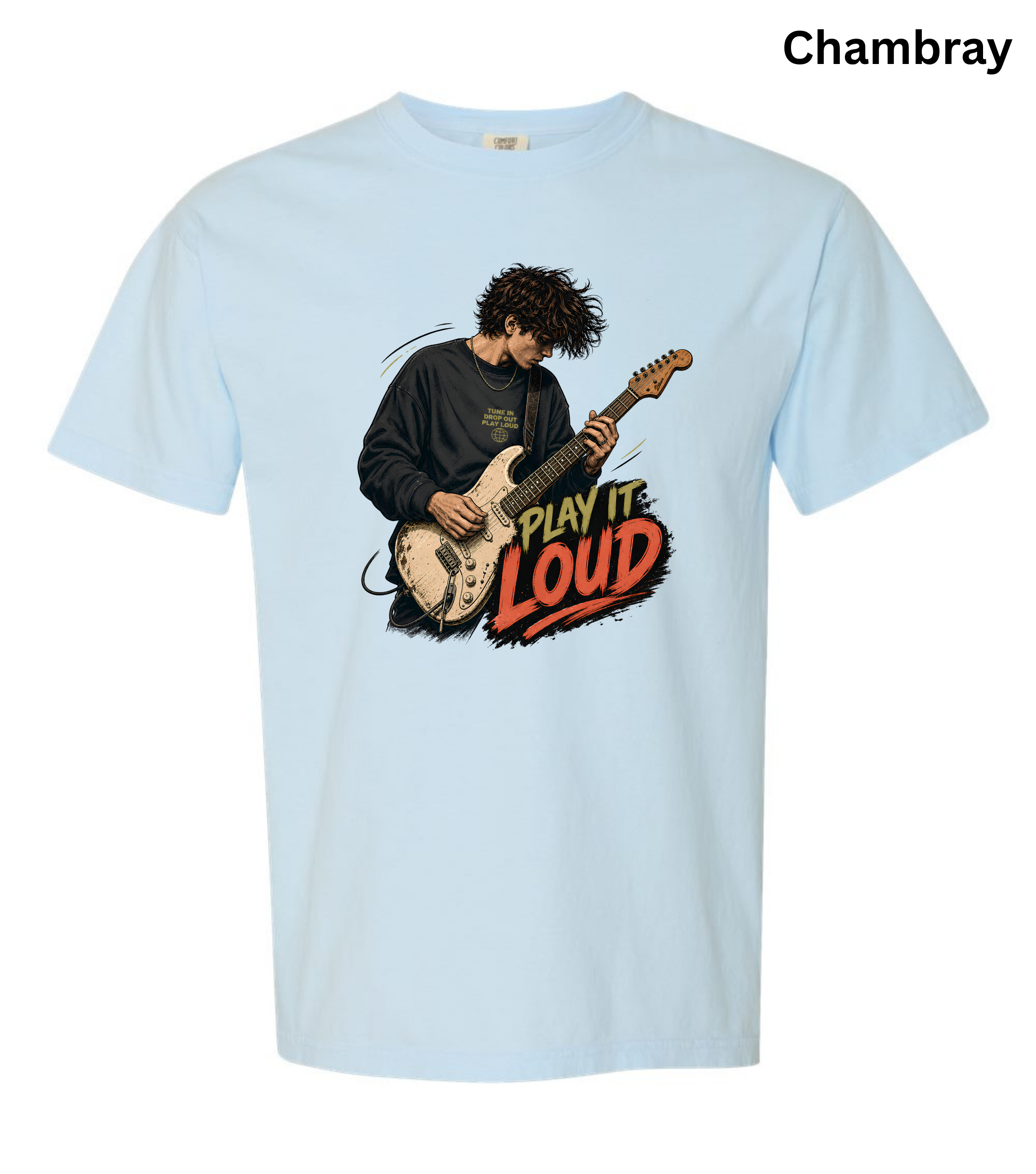 A light blue short-sleeve t-shirt with a graphic of a guitarist playing an electric guitar next to the text 'PLAY IT LOUD' in orange and black. The word 'Chambray' is printed in black in the top right corner.