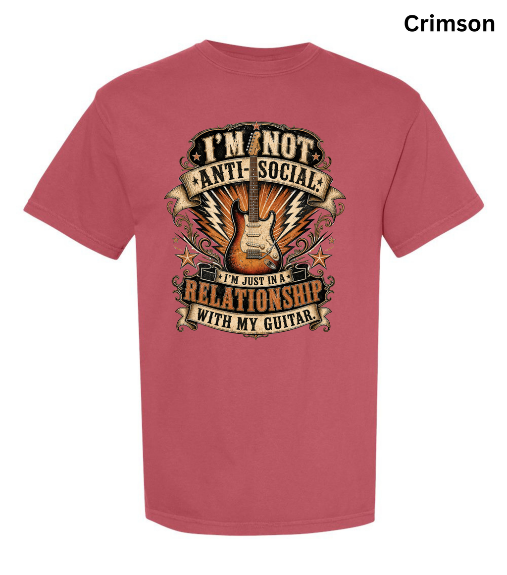I'm Not Anti Social I'm Just in a Relationship with My Guitar Shirt | Funny Guitar Player T-Shirt | Vintage Musician Tee | Rock Guitar Gift