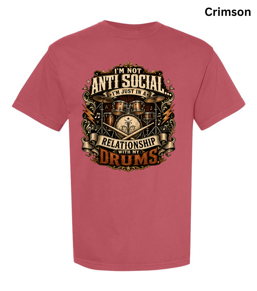 I'm Not Anti Social I'm Just in a Relationship With My Drums T-Shirt | Funny Drummer Shirt | Vintage Drum Set Tee | Drummer Gift | Musician Apparel