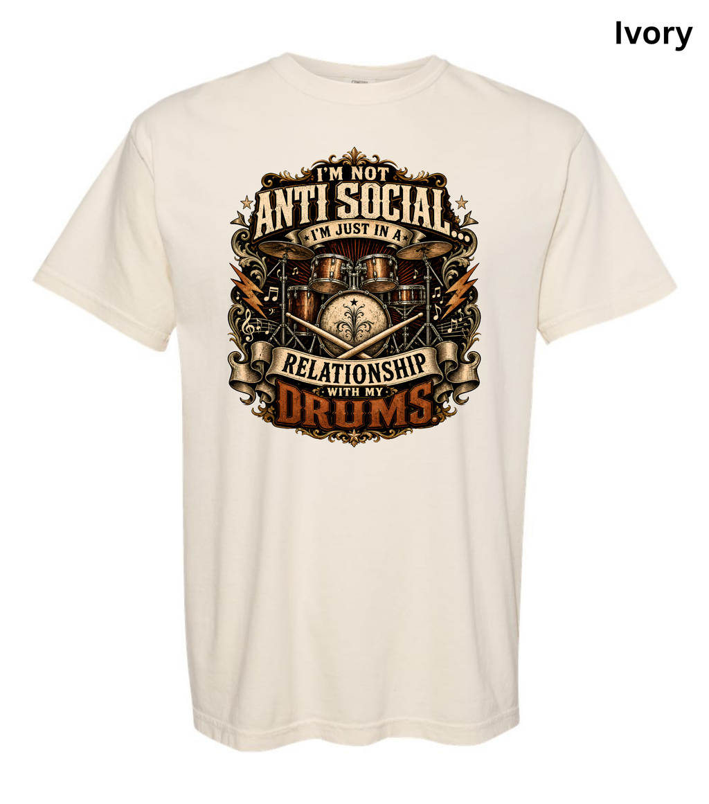 I'm Not Anti Social I'm Just in a Relationship With My Drums T-Shirt | Funny Drummer Shirt | Vintage Drum Set Tee | Drummer Gift | Musician Apparel