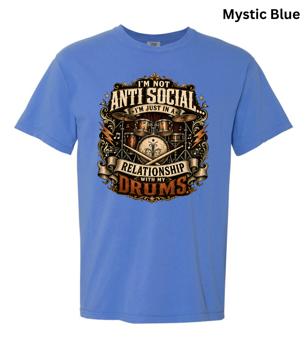 I'm Not Anti Social I'm Just in a Relationship With My Drums T-Shirt | Funny Drummer Shirt | Vintage Drum Set Tee | Drummer Gift | Musician Apparel