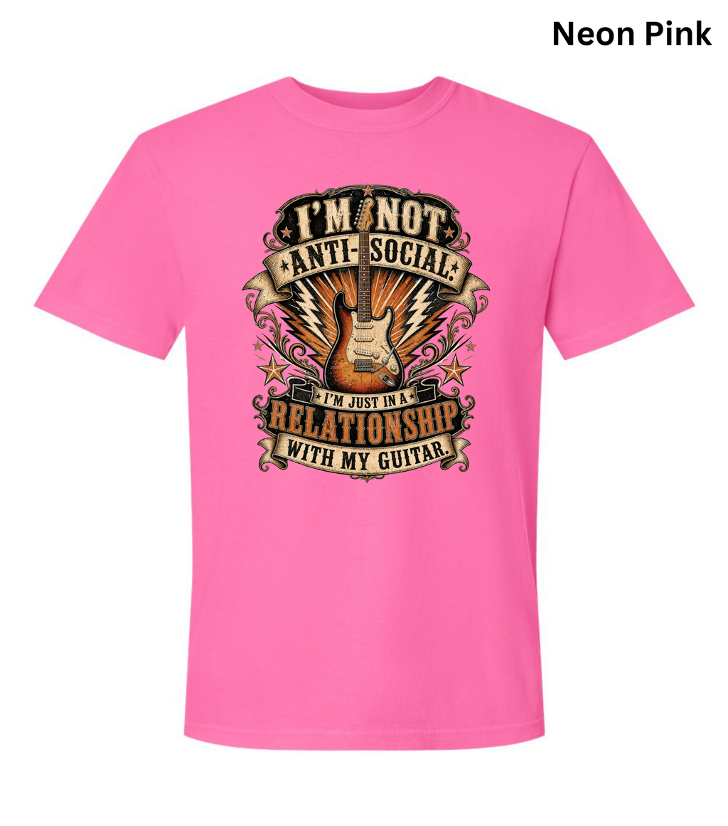 I'm Not Anti Social I'm Just in a Relationship with My Guitar Shirt | Funny Guitar Player T-Shirt | Vintage Musician Tee | Rock Guitar Gift