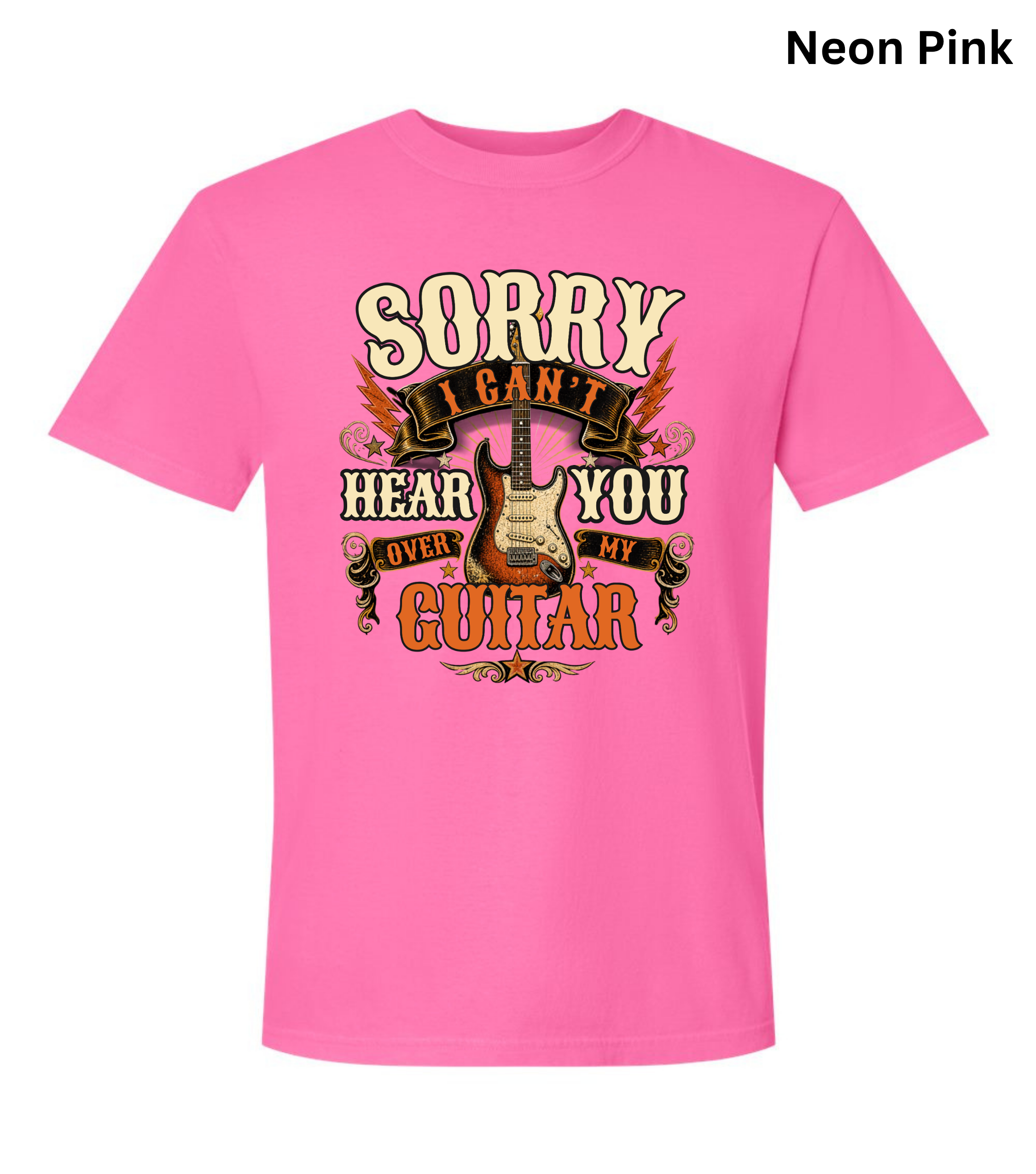 Sorry I Can't Hear You Over My Guitar Shirt | Funny Guitar Player T-Shirt | Vintage Guitar Tee | Rock Music Shirt | Guitarist Gift | Music Lover Apparel