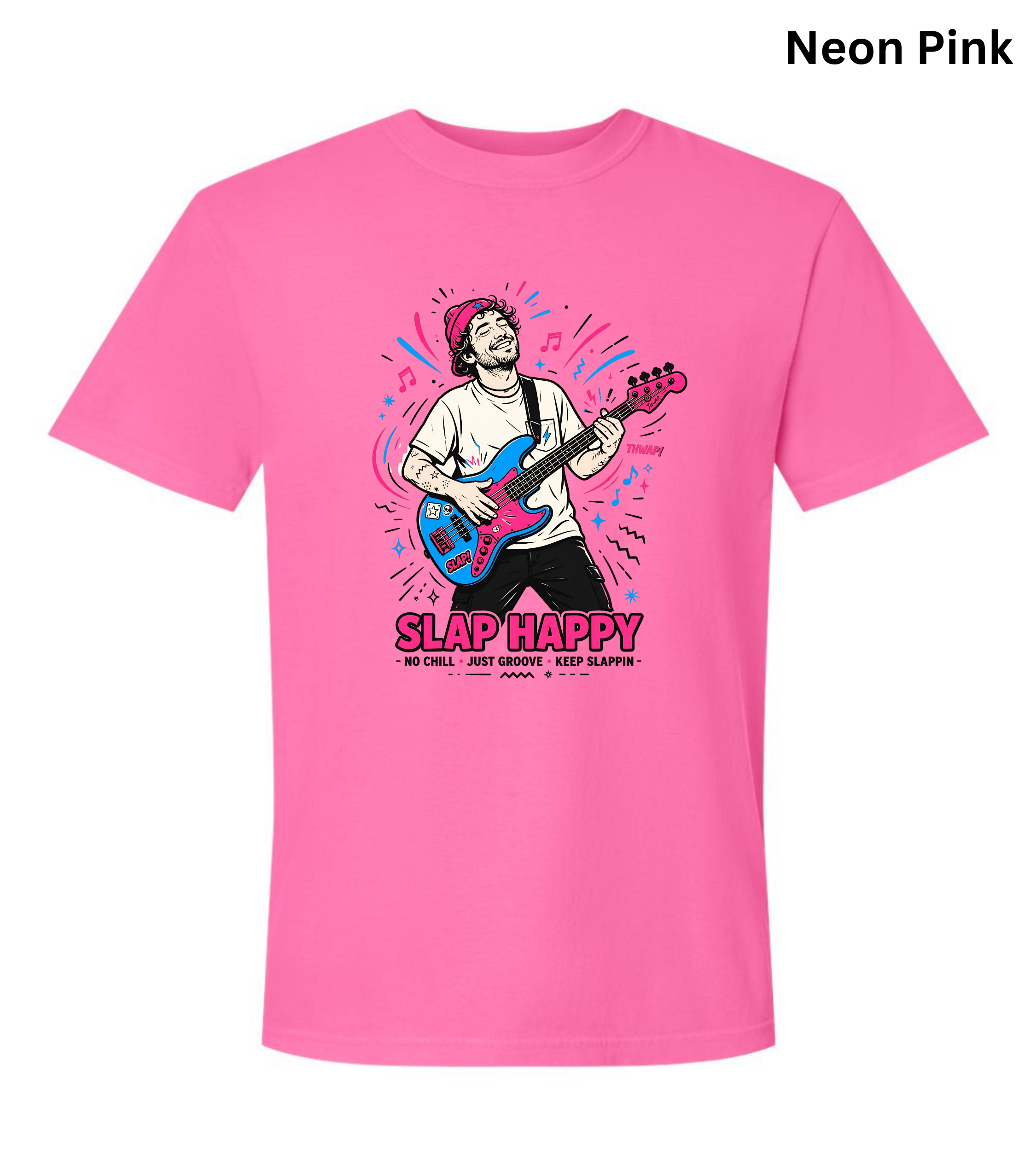 A bright neon pink short-sleeve t-shirt with a colorful graphic of a man playing a blue and pink electric guitar, with the text 'SLAP HAPPY' and song titles printed below. The text 'Neon Pink' is written in black at the top right corner.