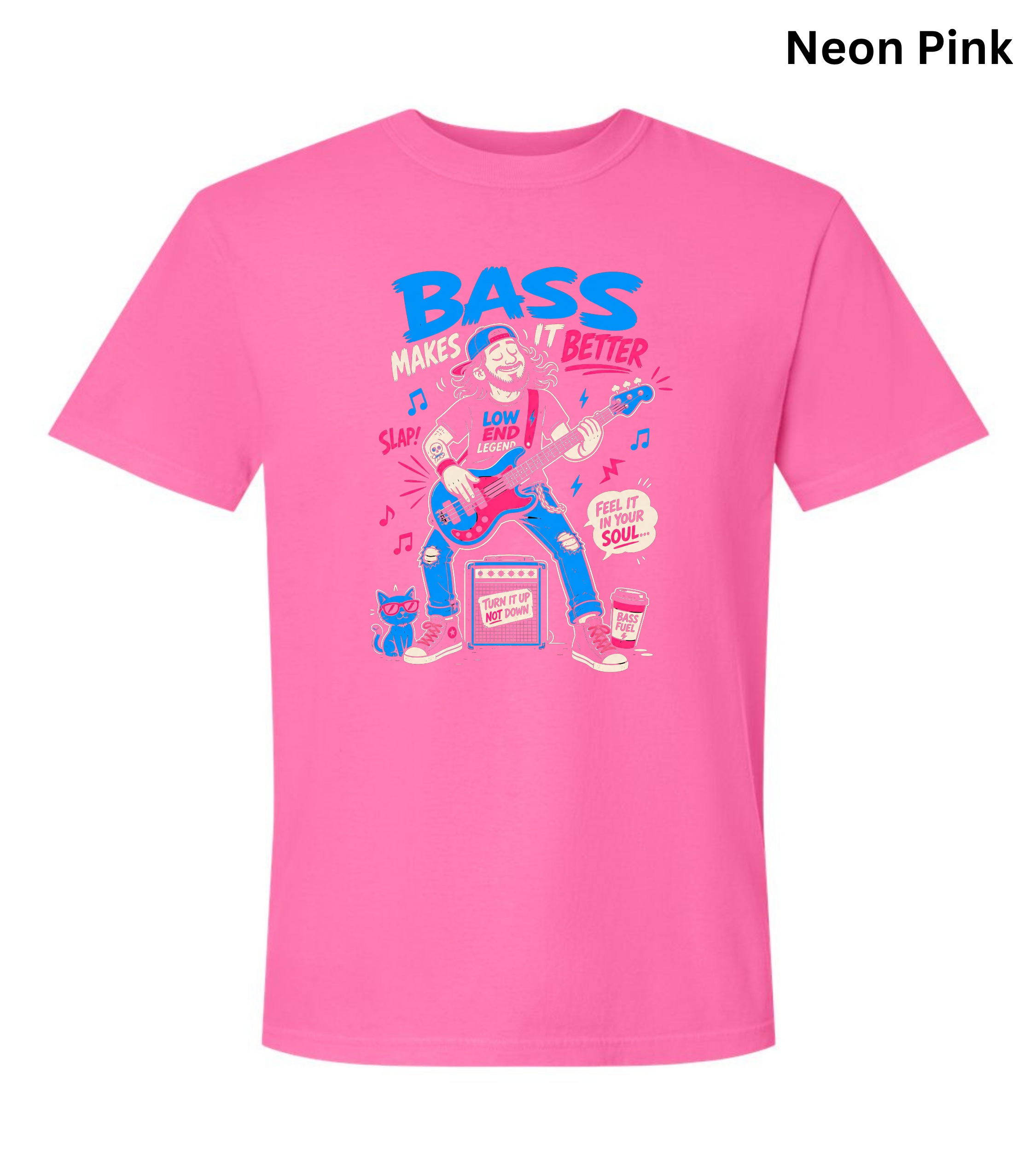 A neon pink short-sleeve t-shirt with a colorful graphic print on the front featuring a cartoon character and the text 'BASS MAKES IT BETTER'. The text 'Neon Pink' is displayed in the top right corner.