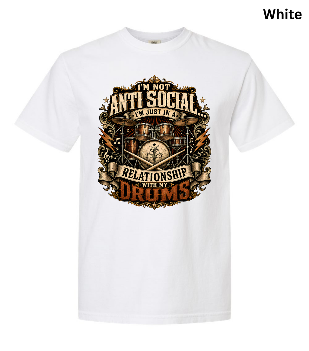I'm Not Anti Social I'm Just in a Relationship With My Drums T-Shirt | Funny Drummer Shirt | Vintage Drum Set Tee | Drummer Gift | Musician Apparel