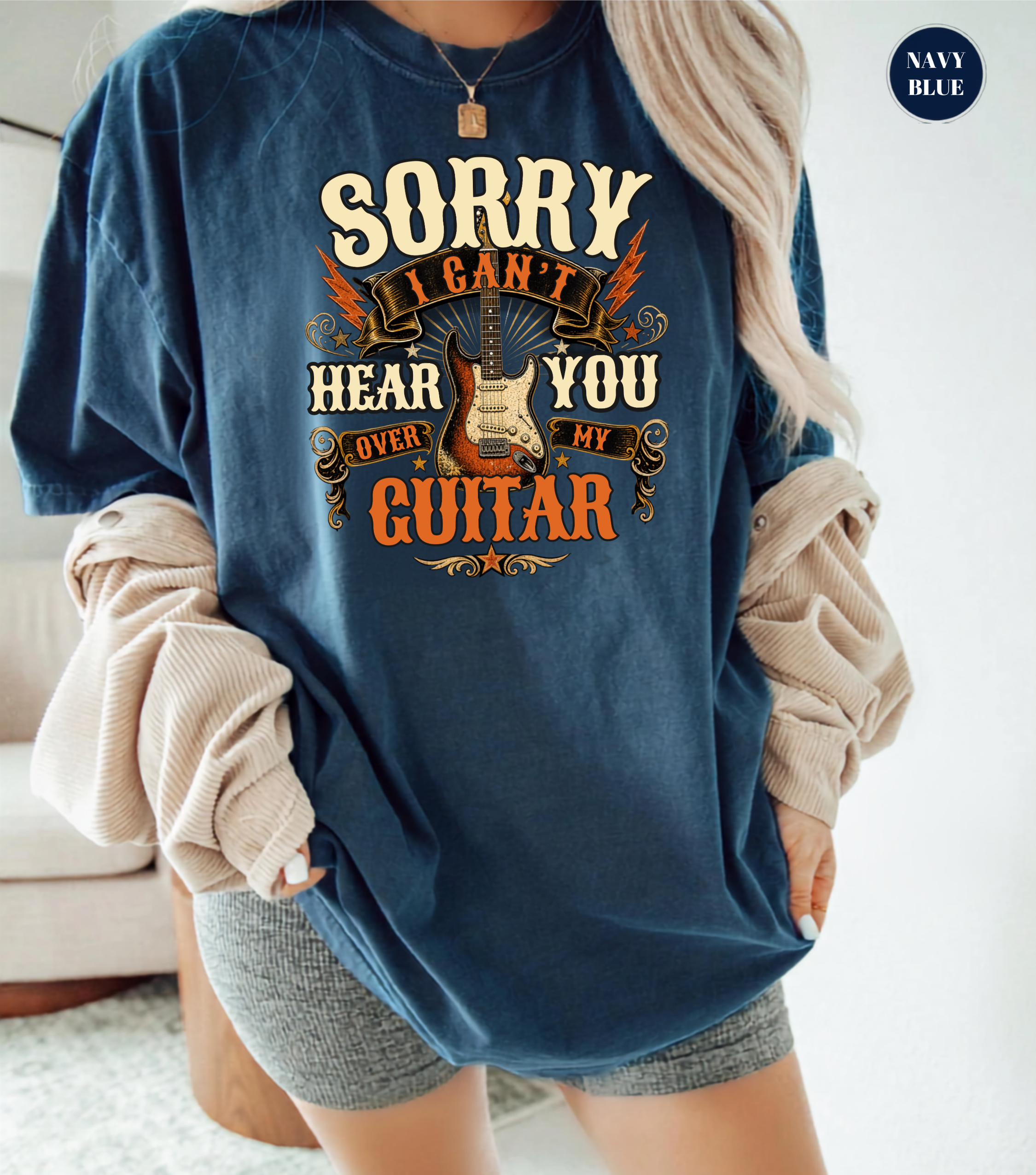 Sorry I Can't Hear You Over My Guitar Shirt | Funny Guitar Player T-Shirt | Vintage Guitar Tee | Rock Music Shirt | Guitarist Gift | Music Lover Apparel