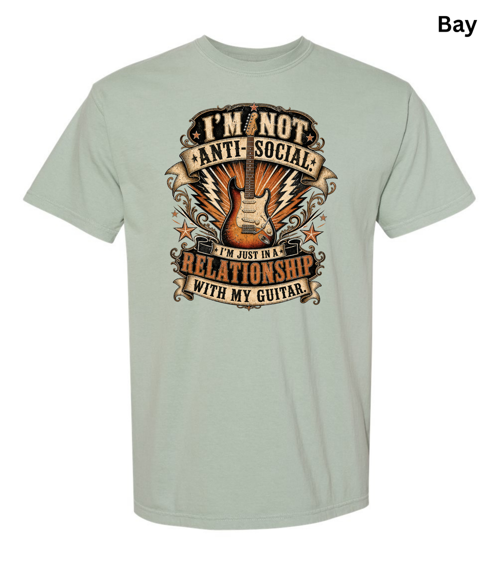 I'm Not Anti Social I'm Just in a Relationship with My Guitar Shirt | Funny Guitar Player T-Shirt | Vintage Musician Tee | Rock Guitar Gift