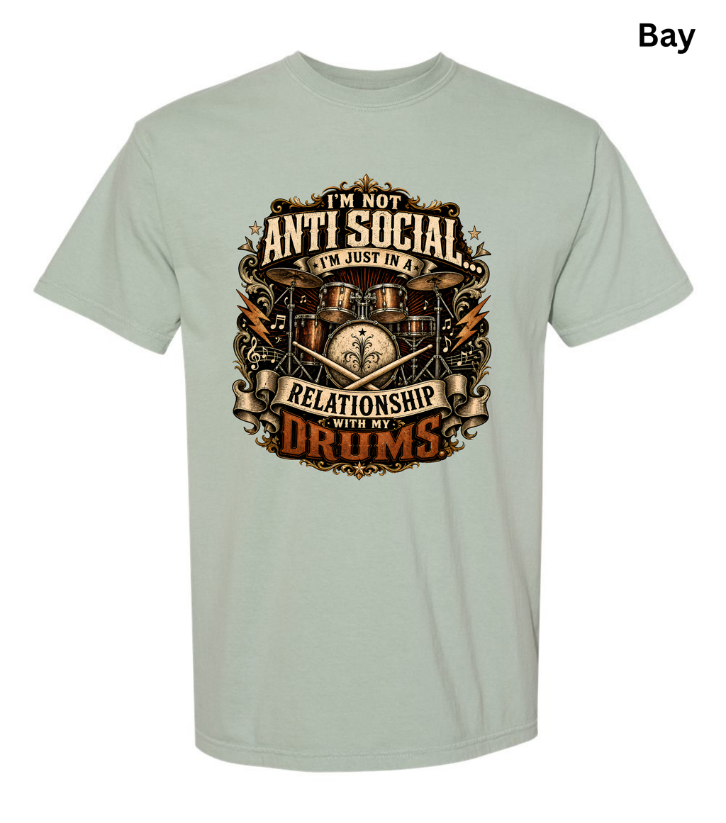 I'm Not Anti Social I'm Just in a Relationship With My Drums T-Shirt | Funny Drummer Shirt | Vintage Drum Set Tee | Drummer Gift | Musician Apparel